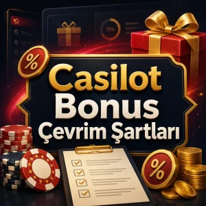 Casilot Bonus Çevrim Şartları